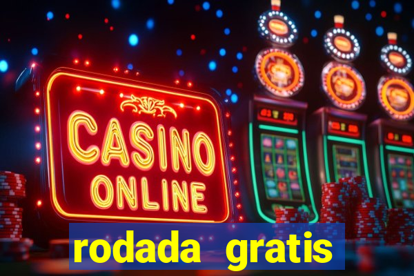 rodada gratis estrela bet